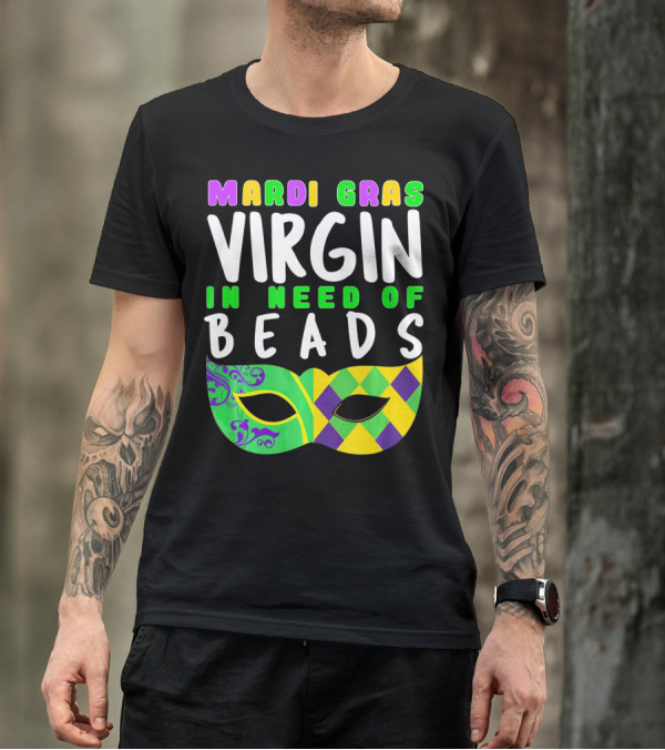 Mardi Gras Virgin In Need Of Beads Mask T-Shirt