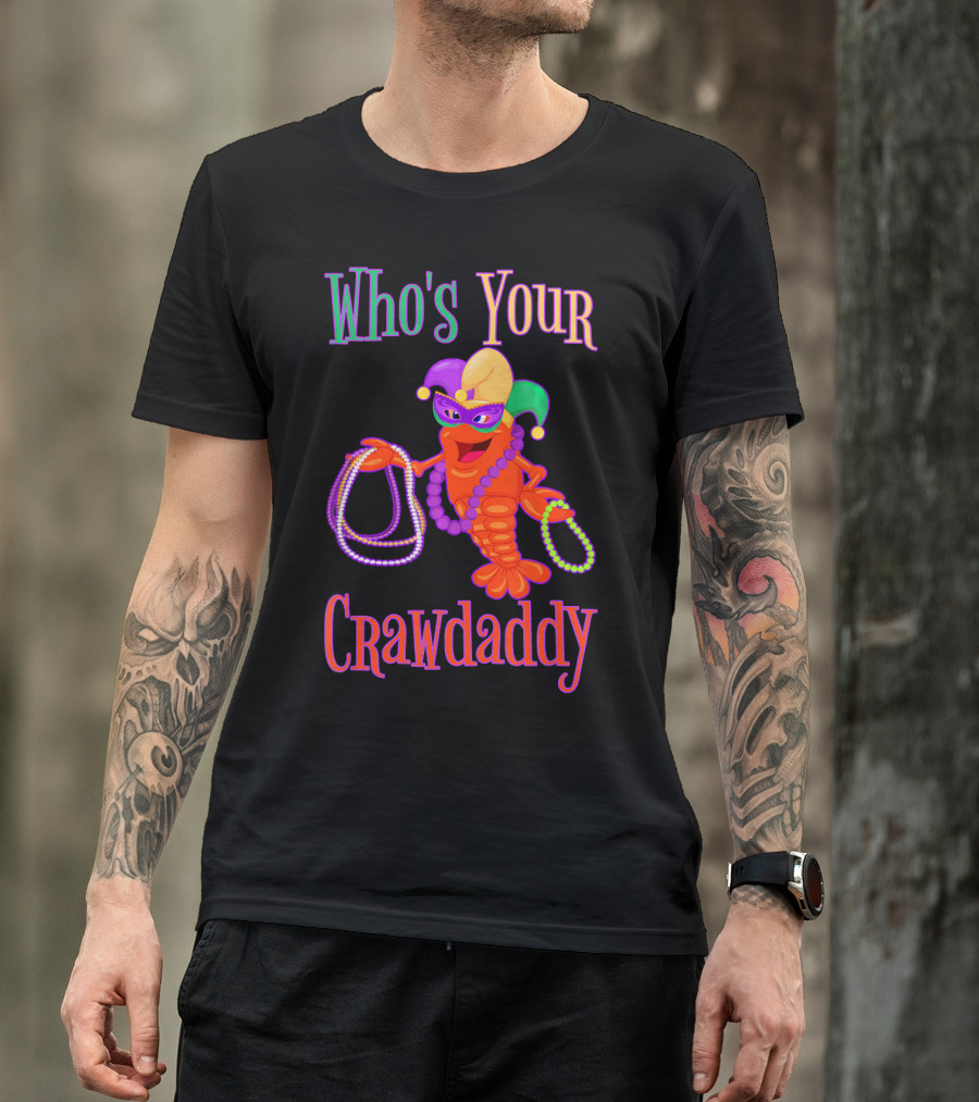 Who's Your Crawdaddy Mardi Gras Crawfish Beads Festive Mask T-Shirt