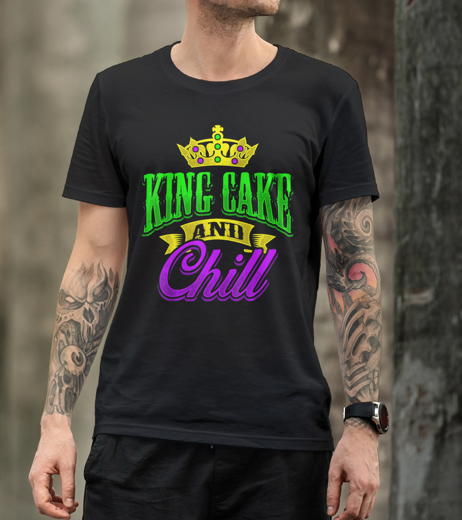 King Cake And Chill Mardi Gras Crown Celebratory T-Shirt