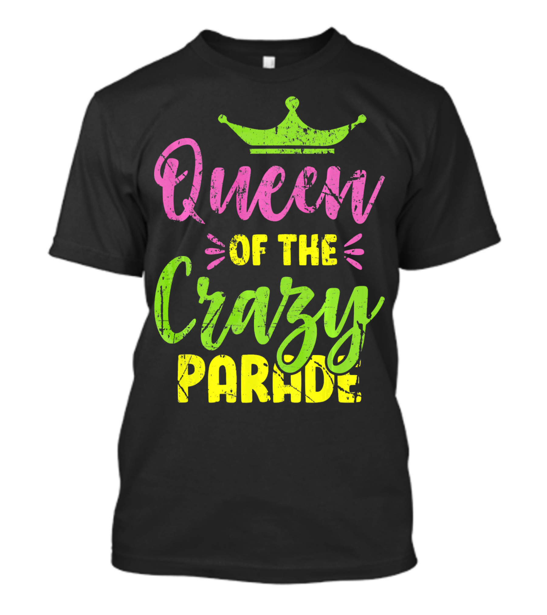 Queen Of The Crazy Parade T-Shirt