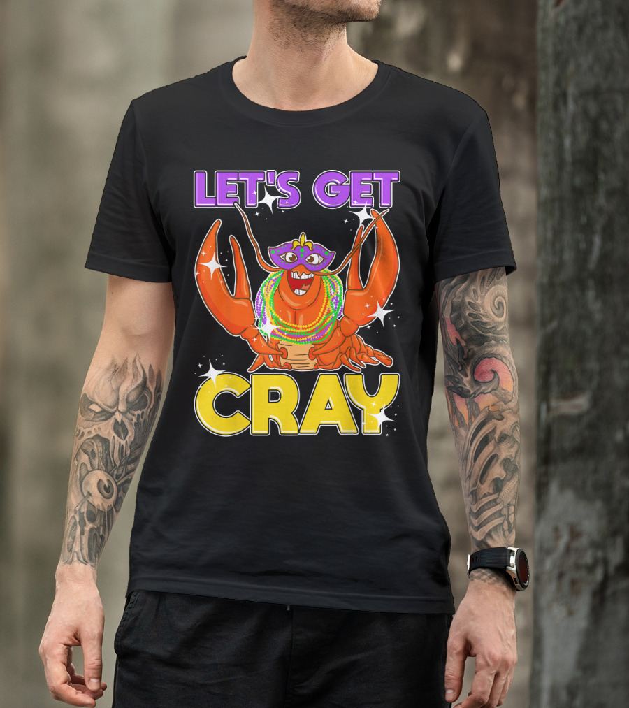 LET'S GET CRAY Mardi Gras Lobster With Beads And Mask T-Shirt
