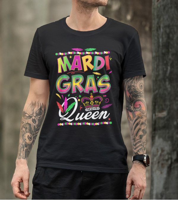 Mardi Gras Queen Colorful Crown And Feathers Festival T-Shirt