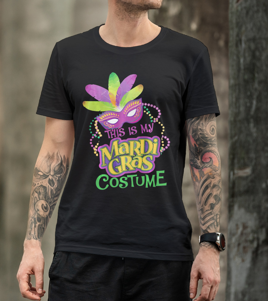 This Is My Mardi Gras Costume Mardi Gras T-Shirt