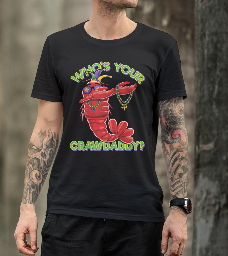 WHO'S YOUR CRAWDADDY DABBING CRAWFISH MAR T-Shirt