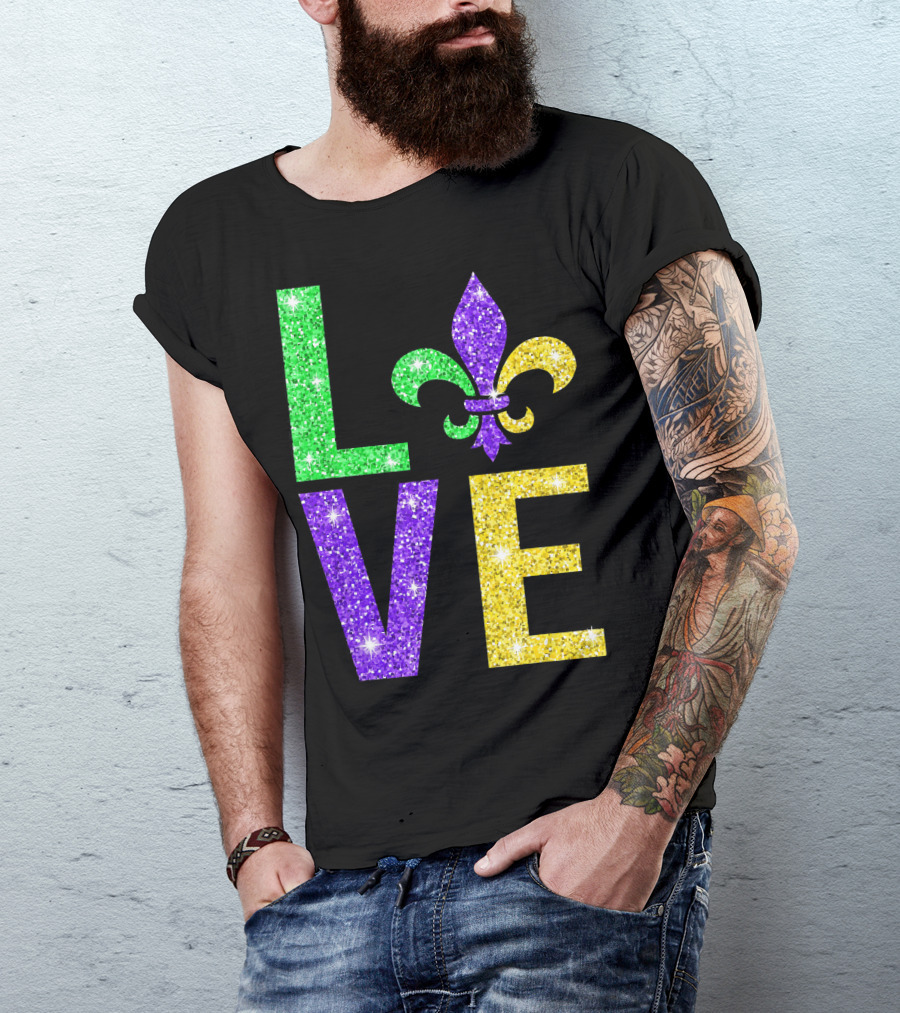 LOVE Fleur De Lys New Orleans Mardi Gras Glitter Colors T-Shirt