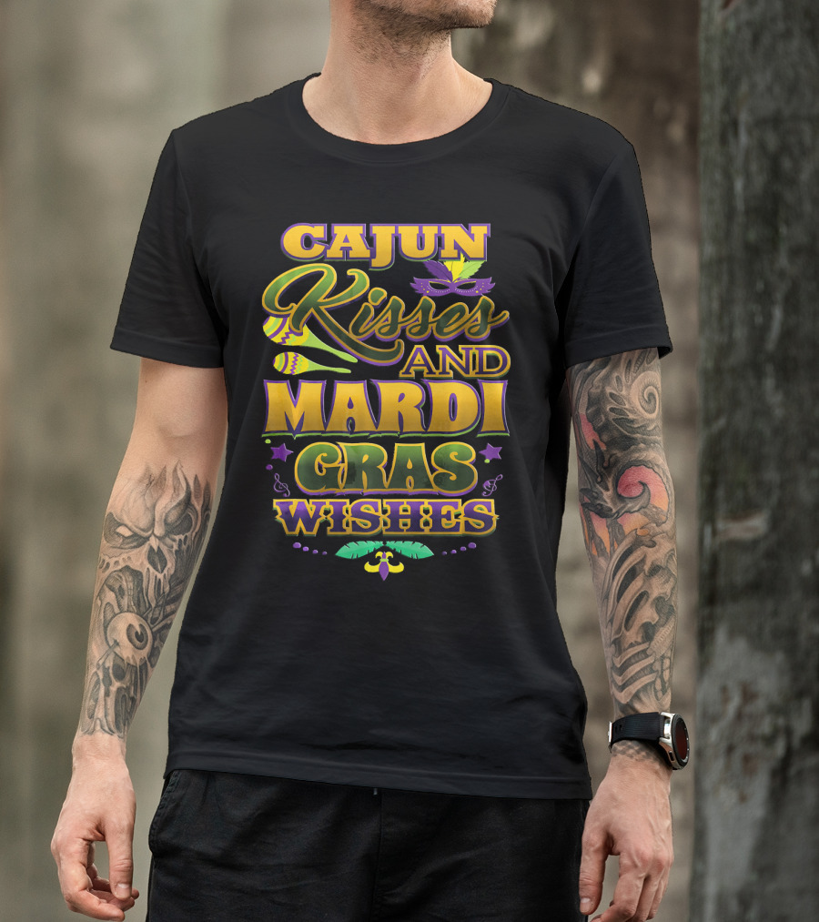 Cajun Kisses And Mardi Gras Wishes T-Shirt