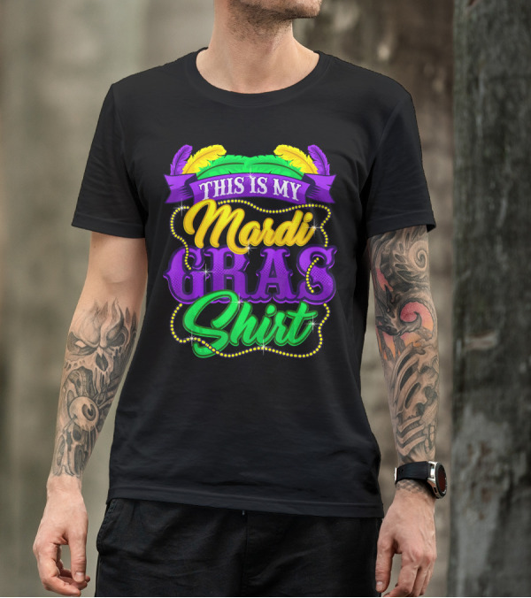 This Is My Mardi Gras Shirt With Beads And Parade Elements T-Shirt