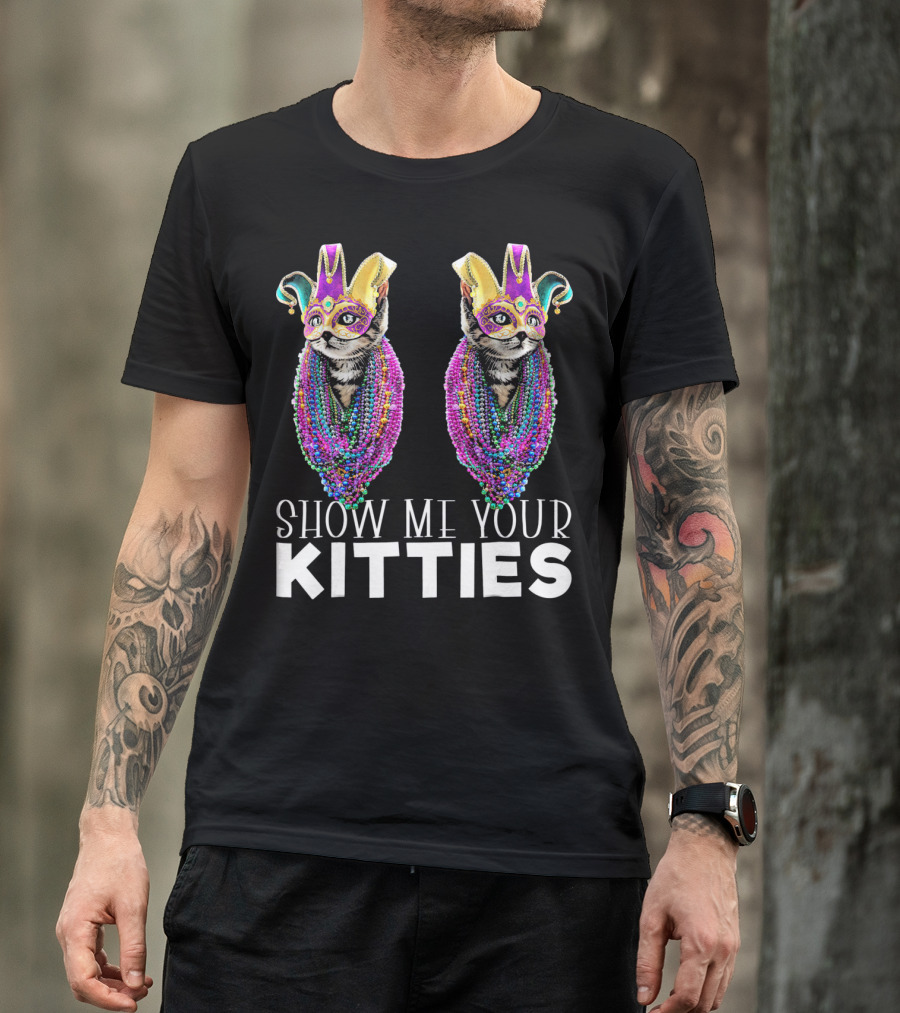 Show Me Your Kitties Mardi Gras Beads Cats Wearing Masks T-Shirt