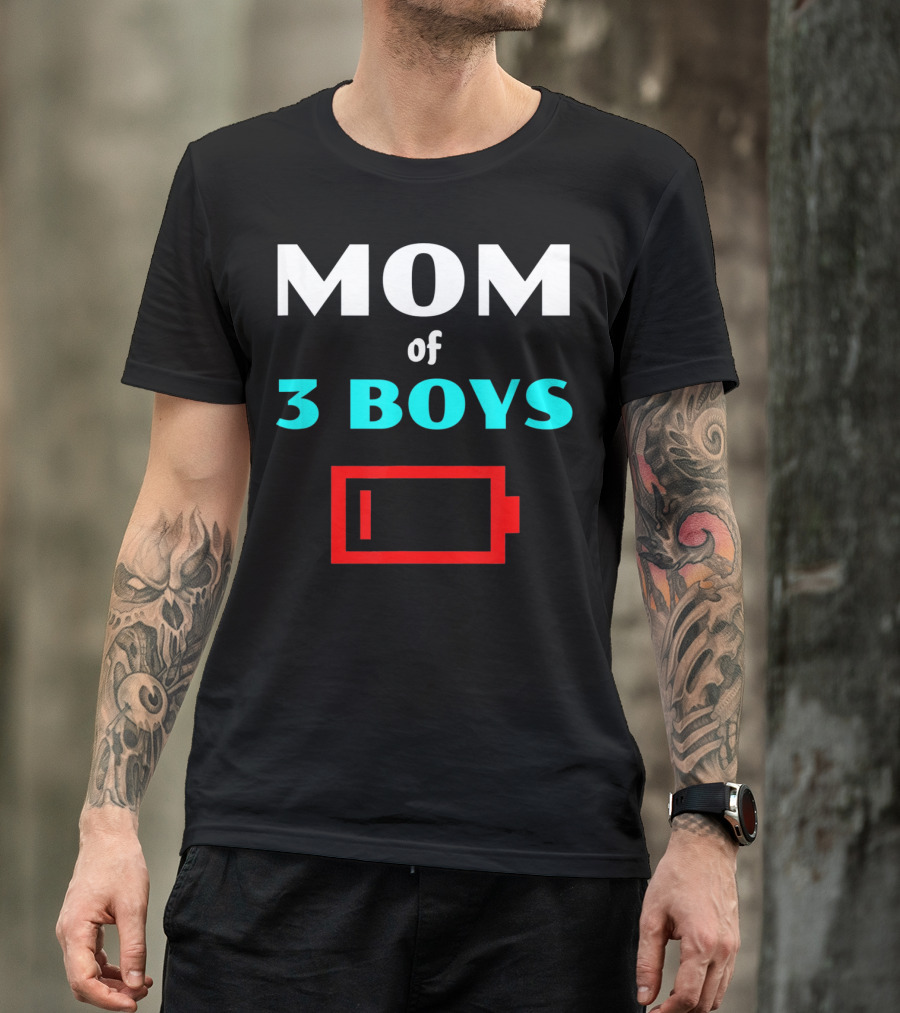 Mom Of 3 Boys Low Battery Tired Mother T-Shirt