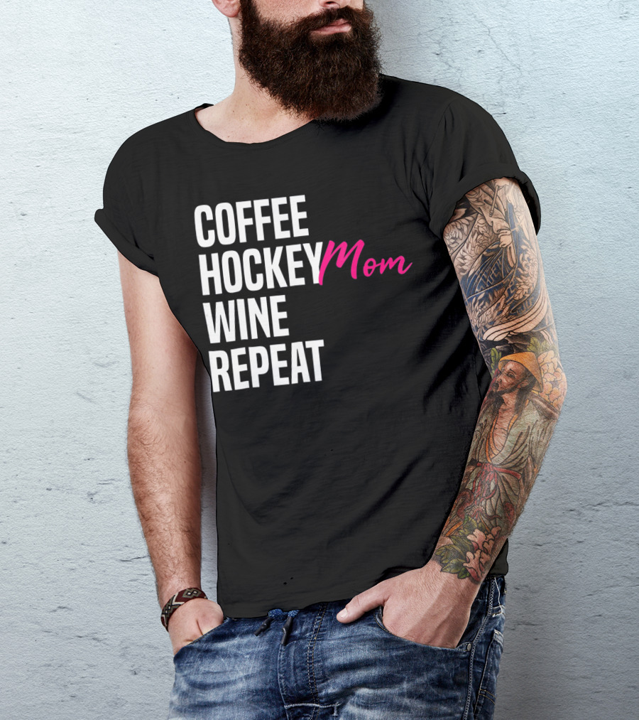 Hockey Mom Coffee Wine Repeat T-Shirt