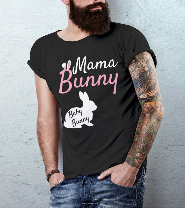 Mama Bunny Baby Bunny Easter Pre With Ears T-Shirt