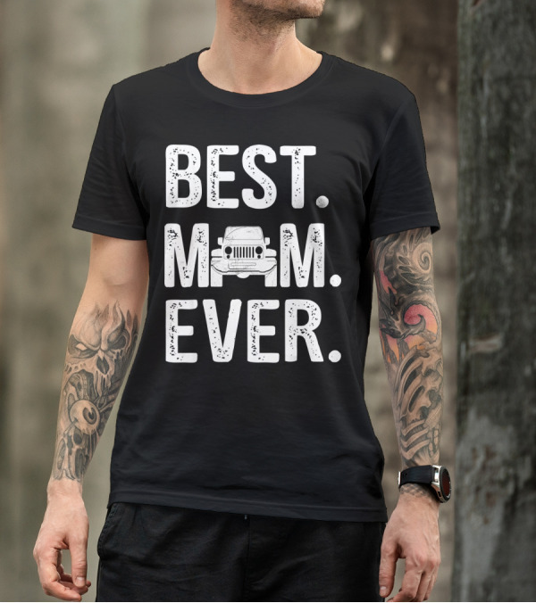 Best Mom Ever Jeep T-Shirt