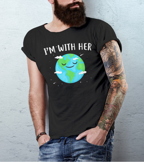 I'm With Her Smiling Earth Day Planet With Clouds T-Shirt