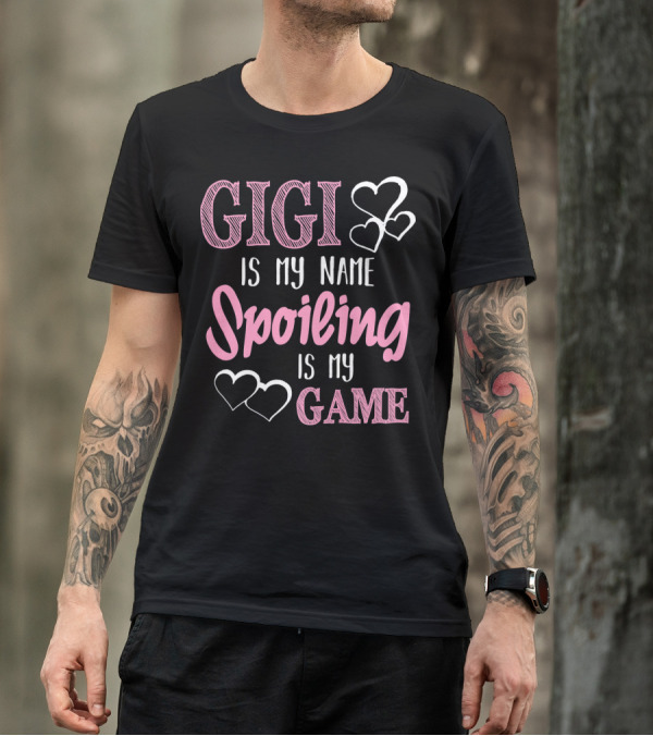GIGI Is My Name Spoiling Is My Game Hearts Gran T-Shirt