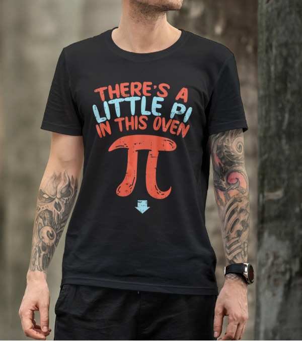 Pregnancy Announcement There's A Little Pi In This Oven Math Pi Day T-Shirt