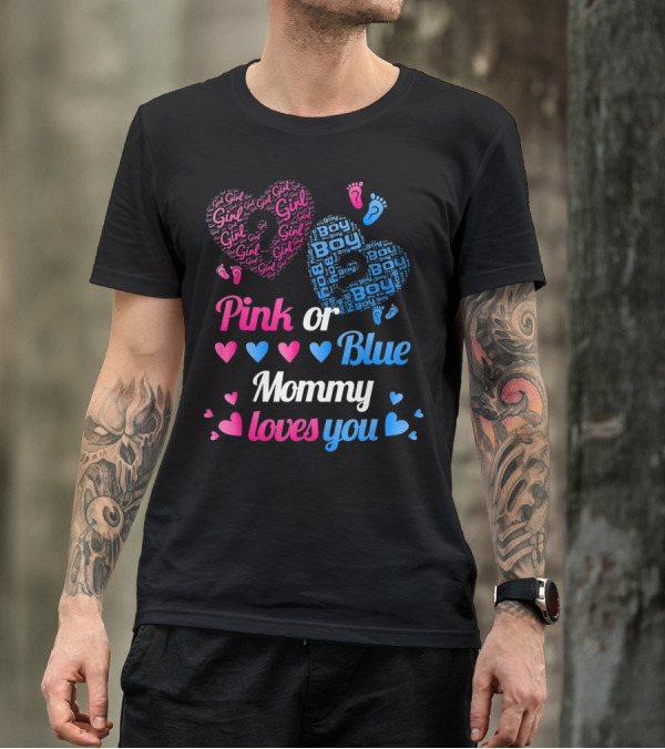Pink Or Blue Girl Boy Mommy Loves You Hearts And Footprints T-Shirt