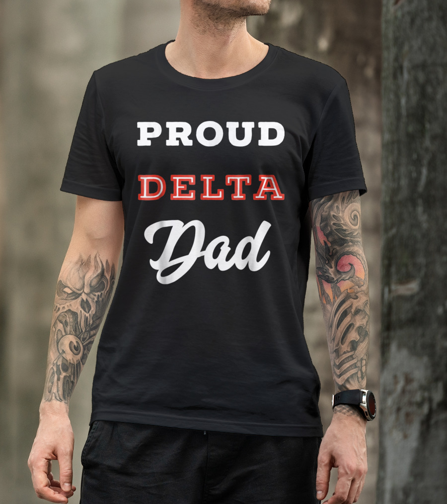 Proud Delta Sorority Dad T-Shirt