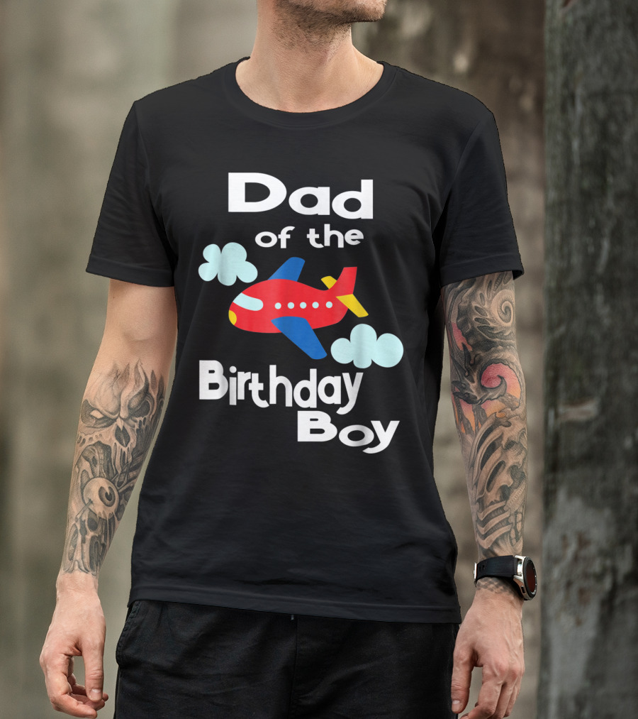 Dad Of The Birthday Boy Airplane T-Shirt