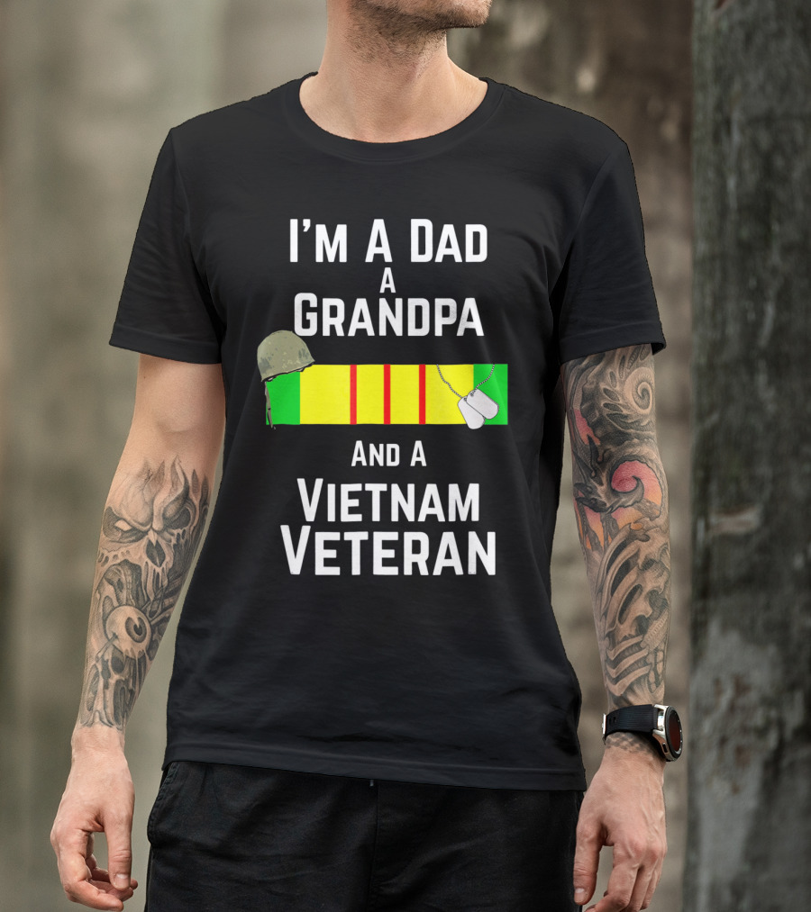 I'm A Dad A Grandpa And A Vietnam Veteran With Military Recognition Ribbon And Helmet T-Shirt