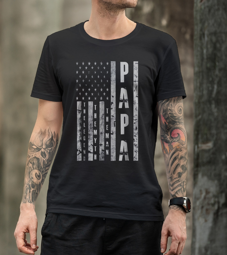 Papa The Man The Myth The Legend American Flag T-Shirt