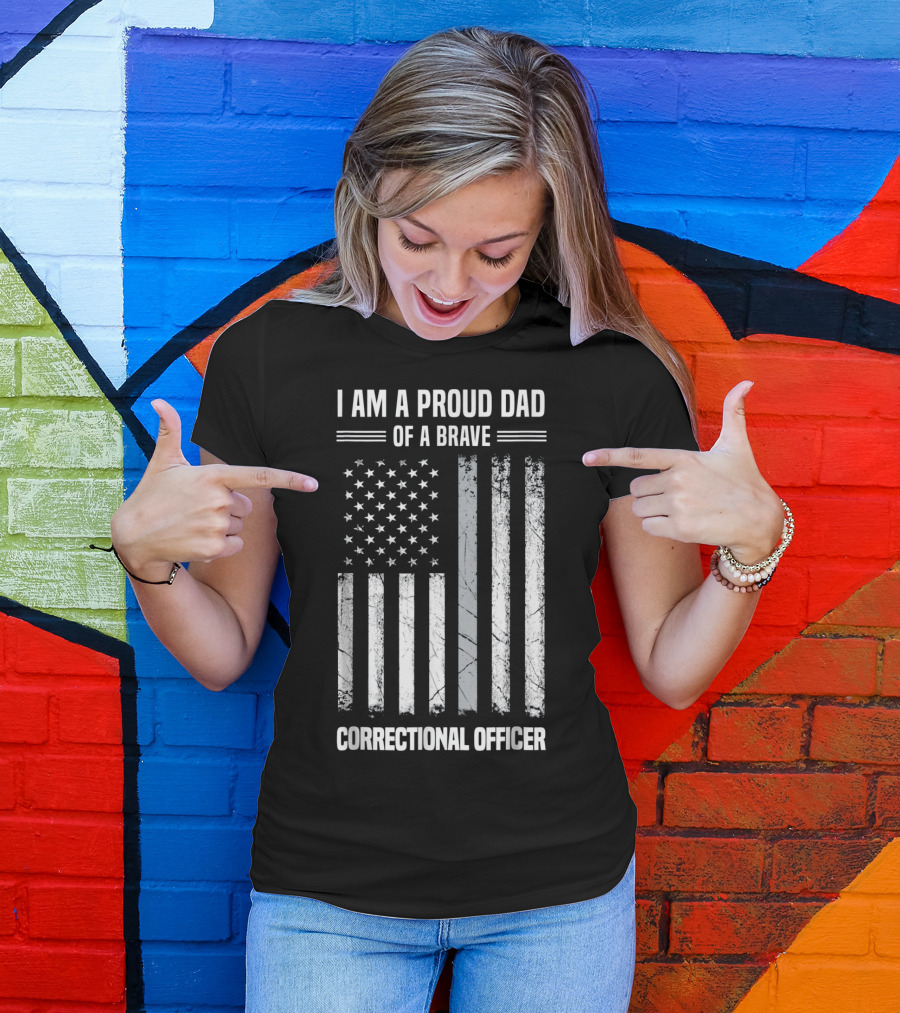 I Am A Proud Dad Of A Brave Correctional Officer Flag T-Shirt
