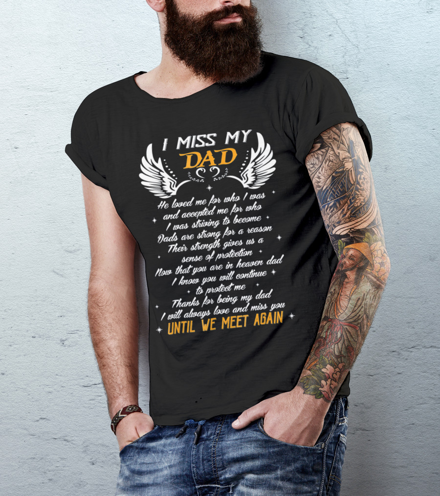 I Miss My Dad In Heaven Until We Meet Again T-Shirt