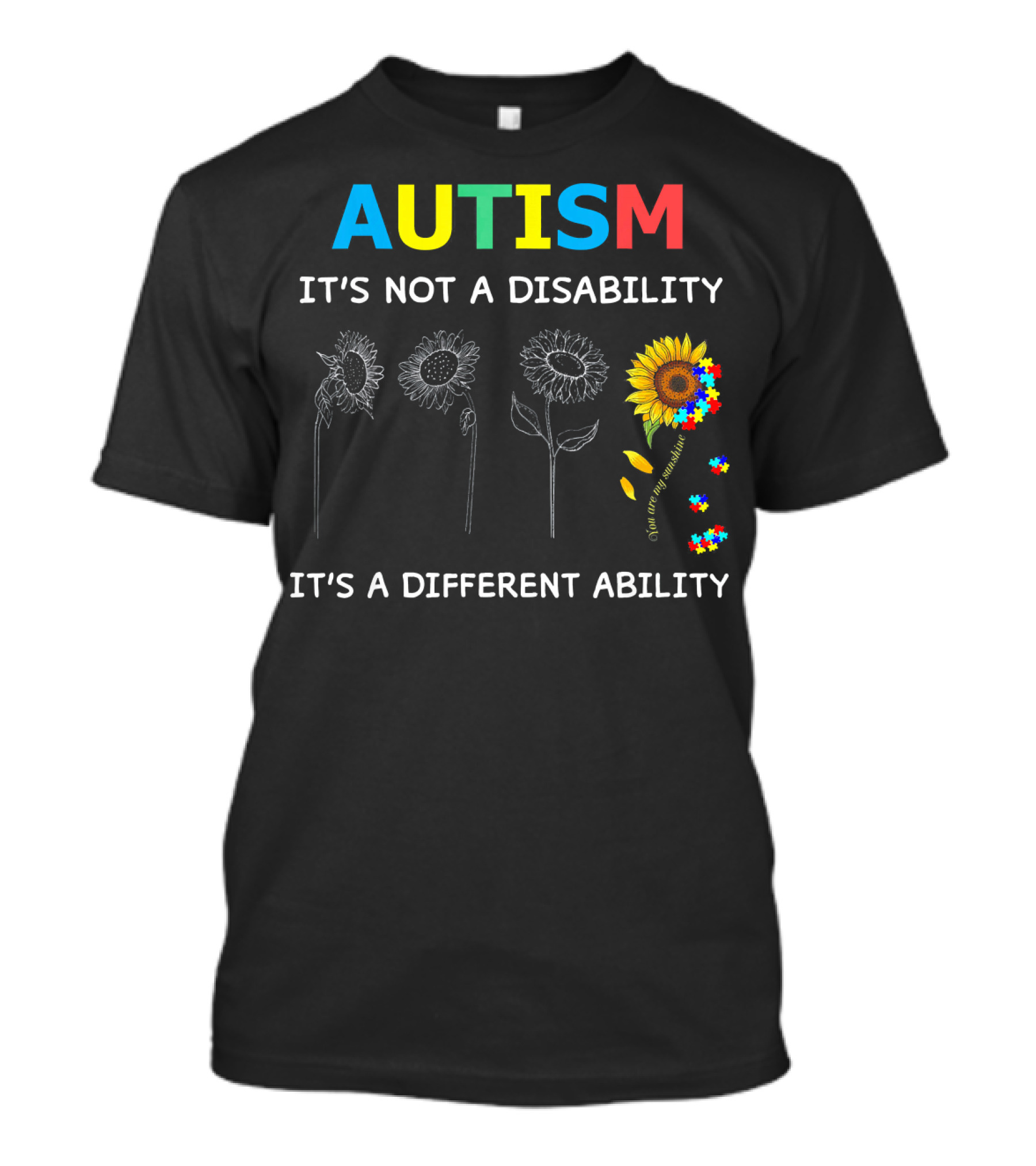 Autism It's Not A Disability It's A Different Ability Sunflower Puzzle Pieces T-Shirt