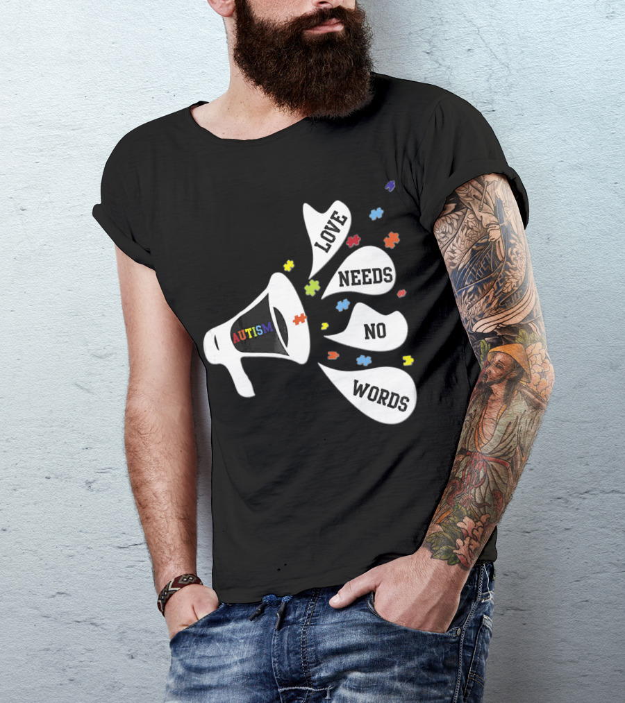 Autism Love Needs No Words Awareness Puzzle Pieces Megaphone T-Shirt