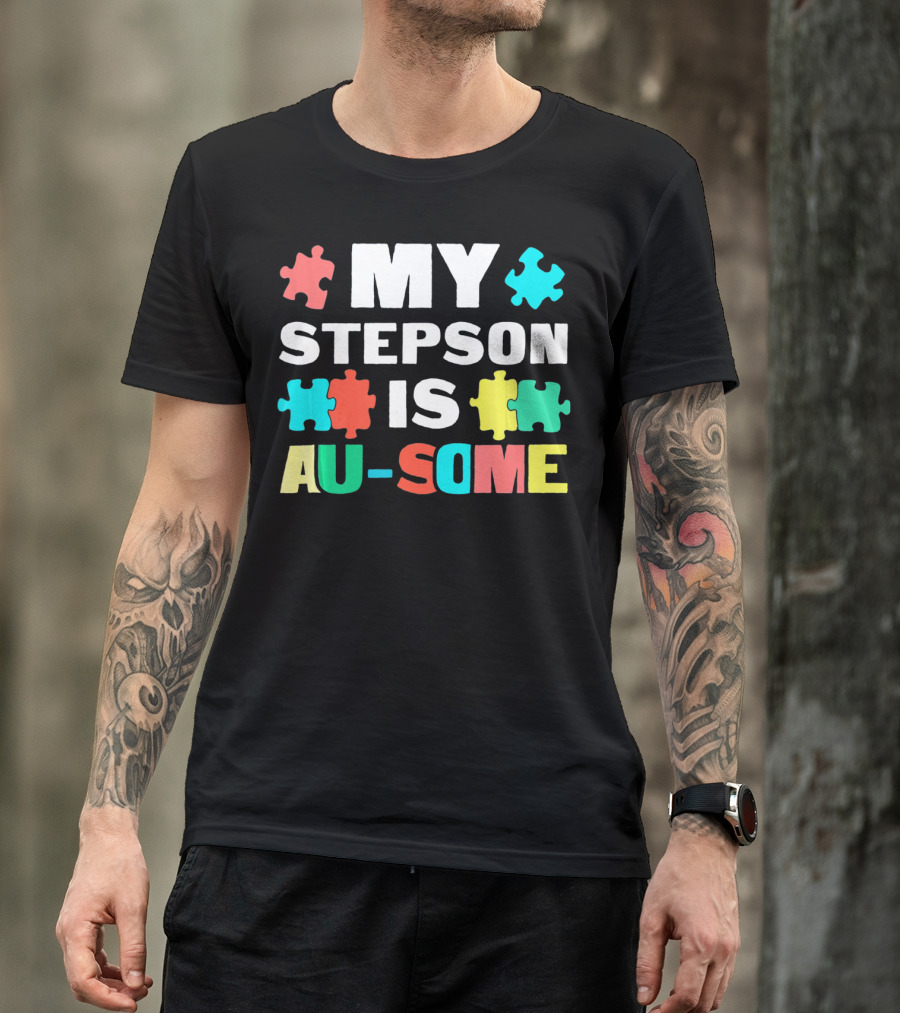 My Stepson Is Au-Some With Autism Puzzle Pieces T-Shirt
