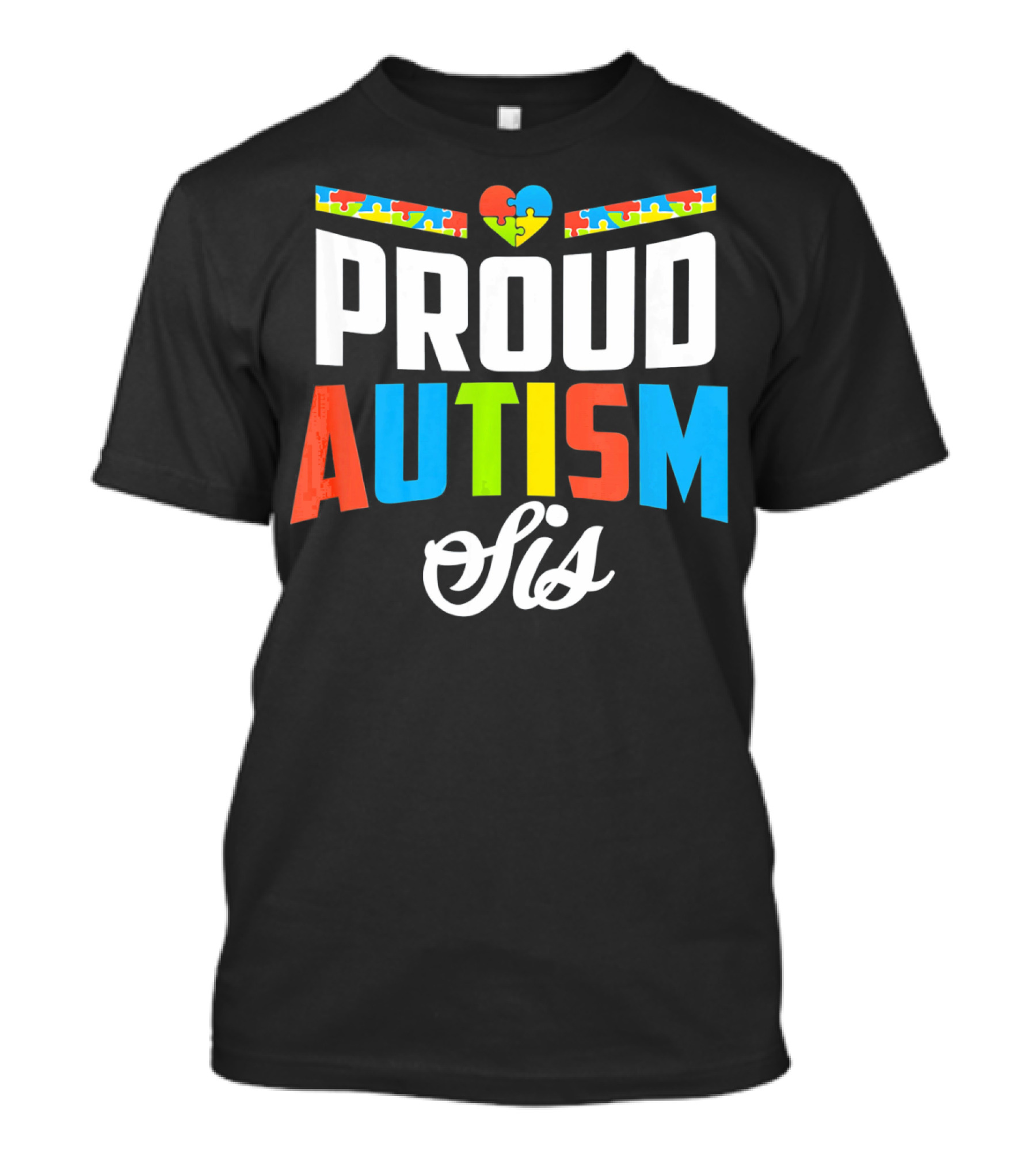 Proud Autism Sis Support Awareness Puzzle Heart T-Shirt