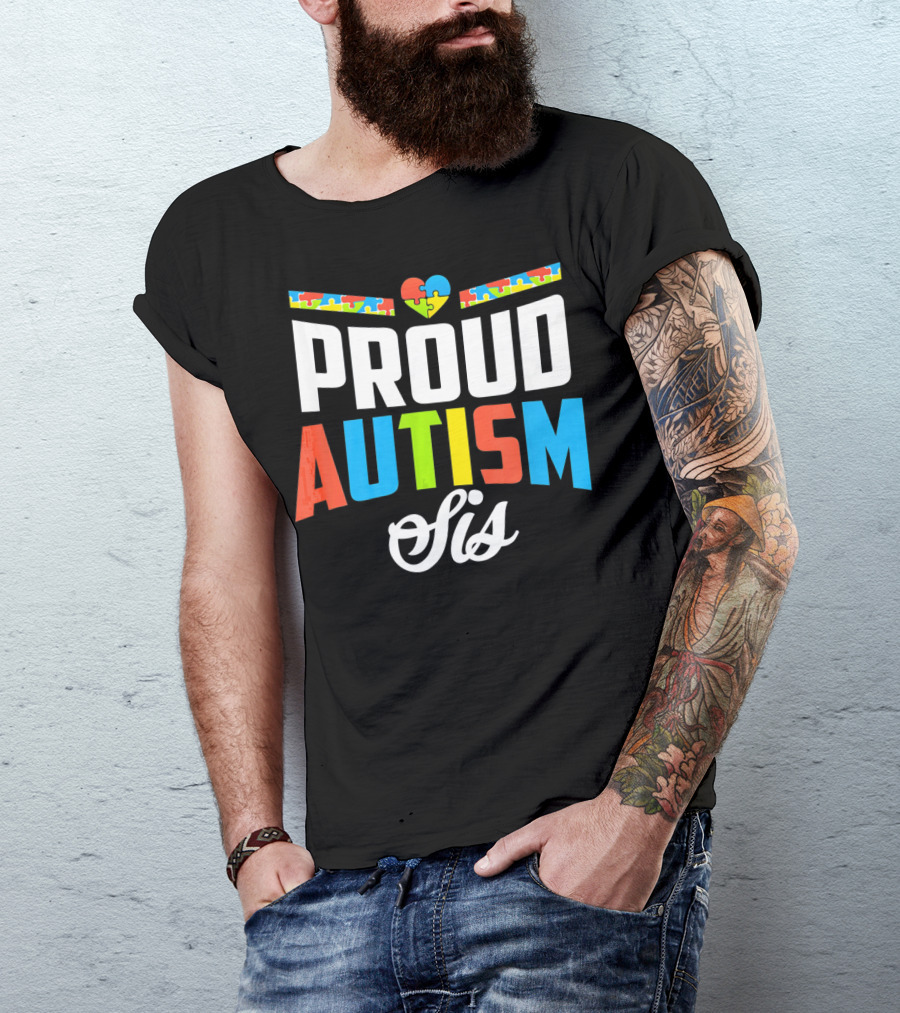 Proud Autism Sis Support Awareness Puzzle Heart T-Shirt