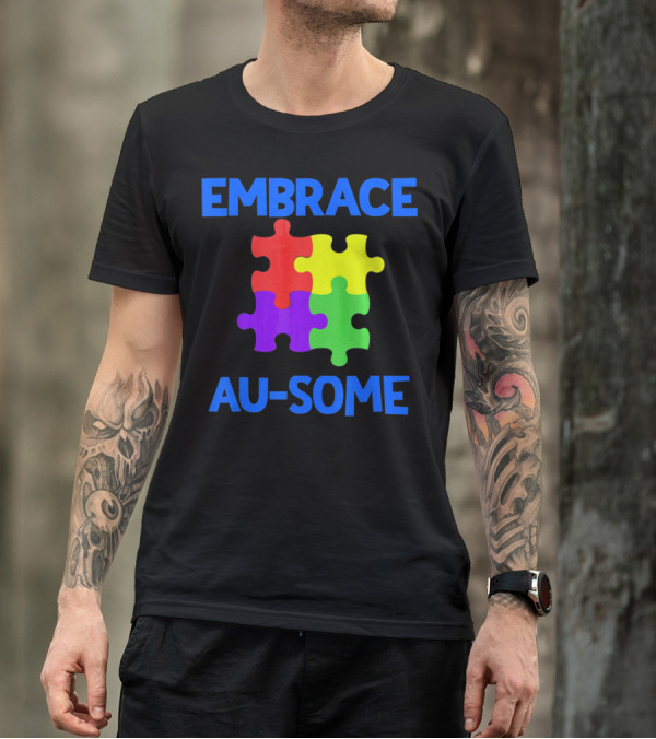Embrace Au-some Autism Awareness Puzzle Piece T-Shirt