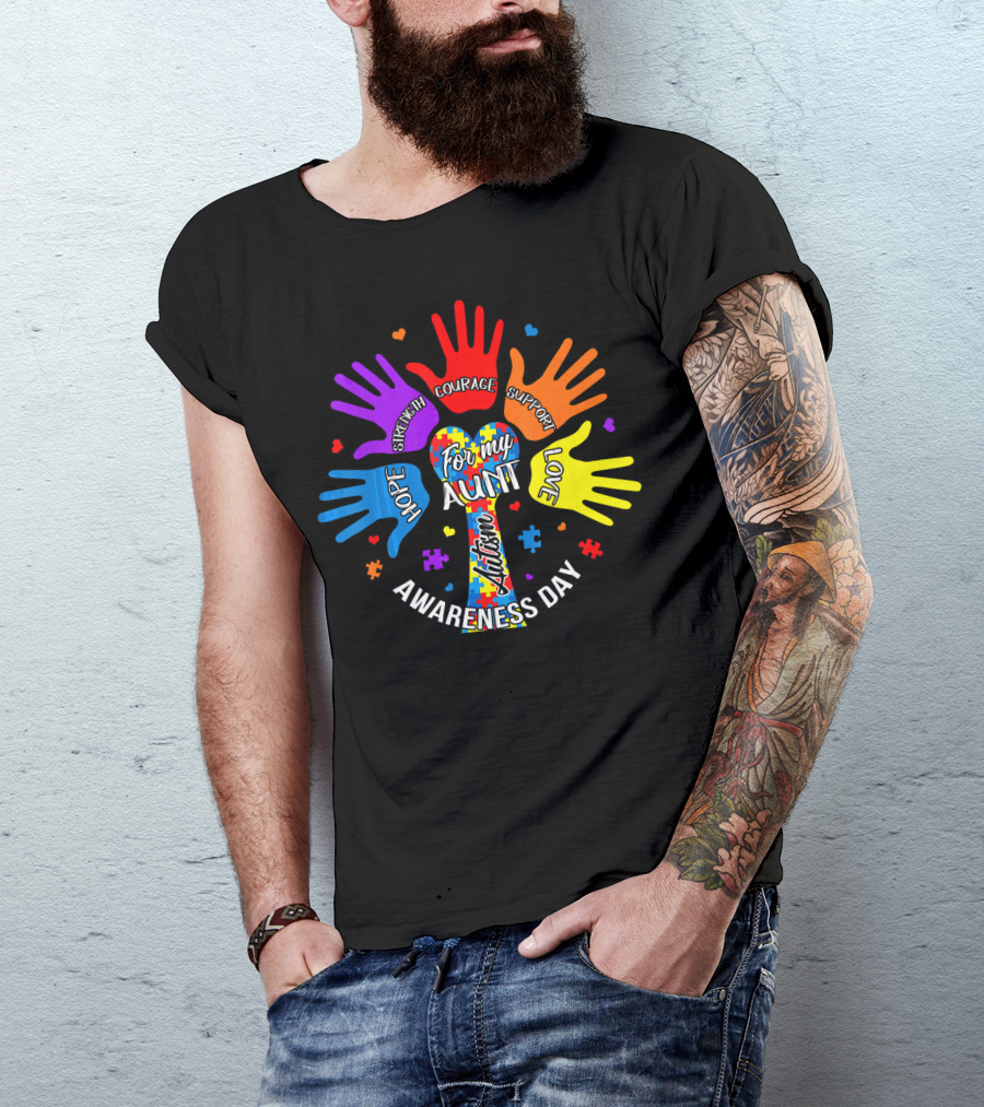 For My Aunt Autism Awareness Day Hope Strength Courage Support Love T-Shirt