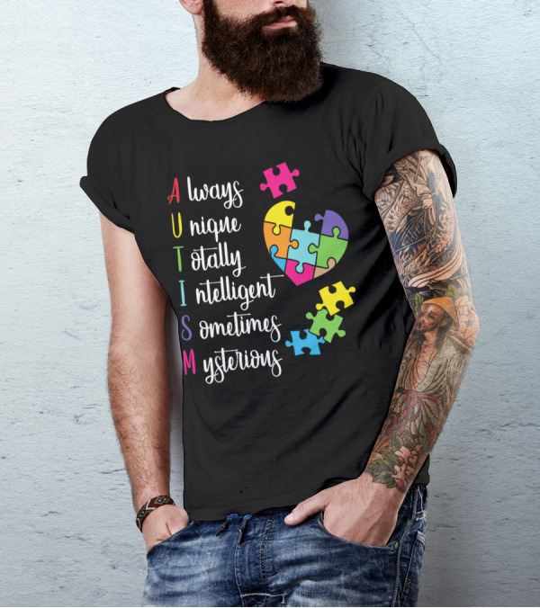 Autism Always Unique Totally Intelligent Sometimes Mysterious Puzzle Heart T-Shirt