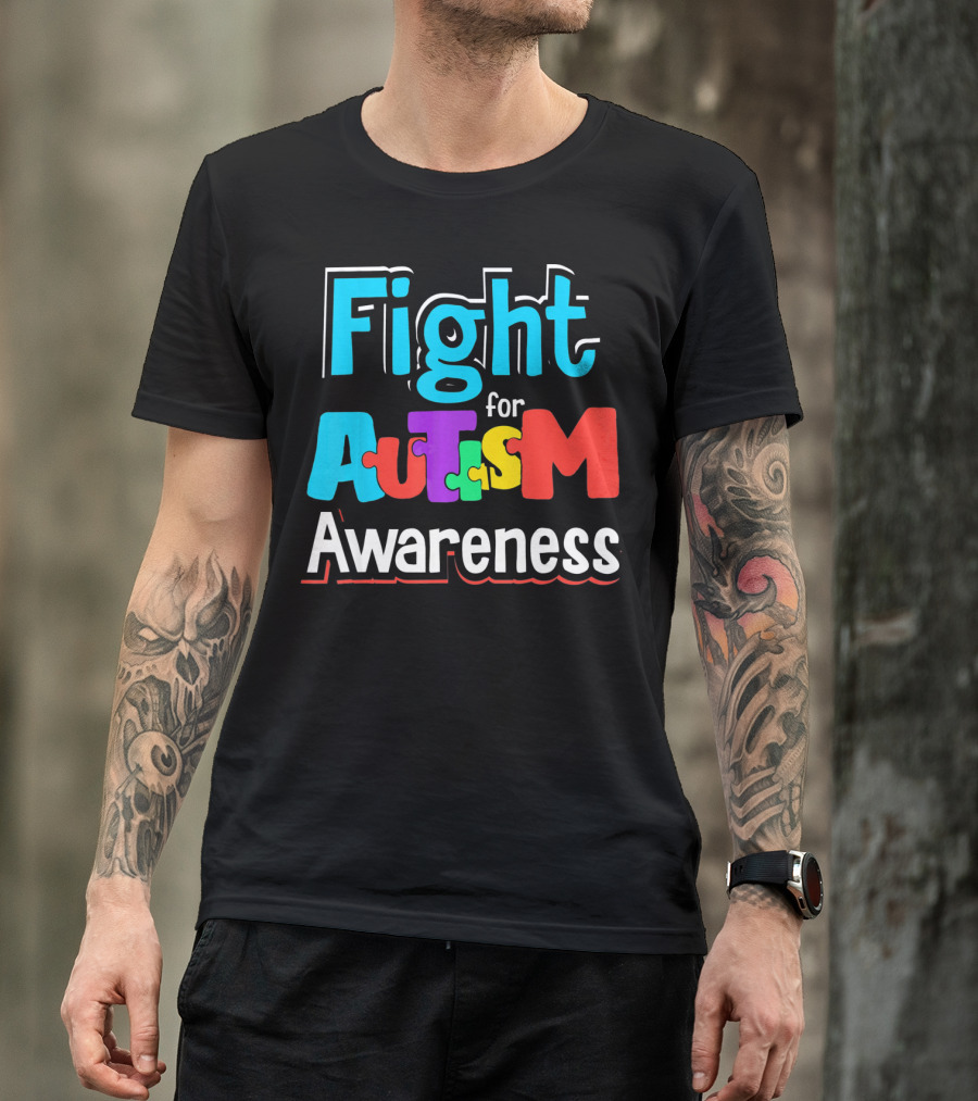 Fight For Autism Awareness T-Shirt
