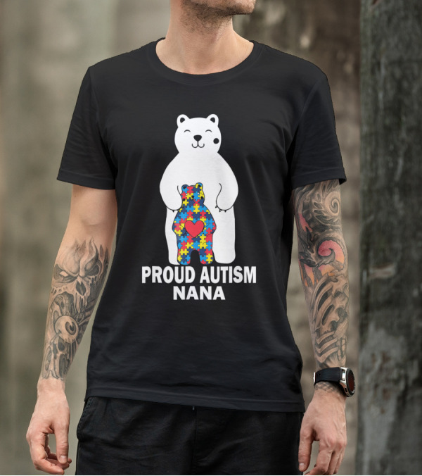 Proud Autism Nana Bear With Colorful Puzzle Pieces And Heart T-Shirt