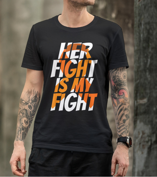 Her Fight Is My Fight Orange Ribbon Multiple Sclerosis Awareness T-Shirt