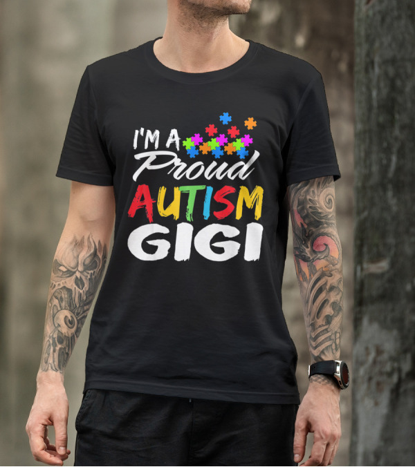 I'm A Proud Gigi Autism Awareness T-Shirt