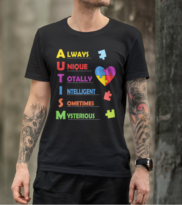 Autism Awareness Always Unique Totally Intelligent Sometimes Mysterious Puzzle Heart T-Shirt