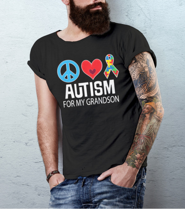 Peace Love Autism For My Grandson T-Shirt
