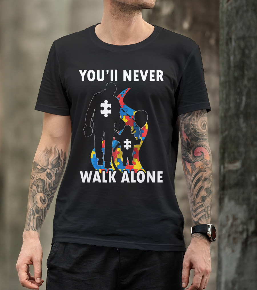 YOU'LL NEVER WALK ALONE Men Autism Dad Puzzle Pie T-Shirt
