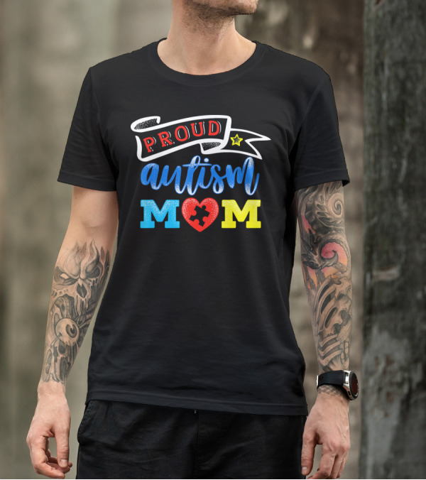 Proud Autism Mom Heart Puzzle Awareness T-Shirt