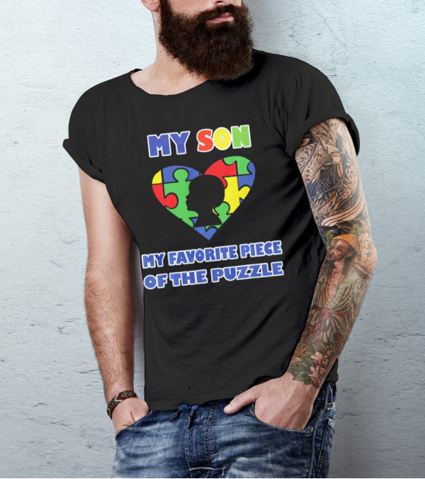 My Son My Favorite Piece Of The Puzzle Autism Awareness T-Shirt