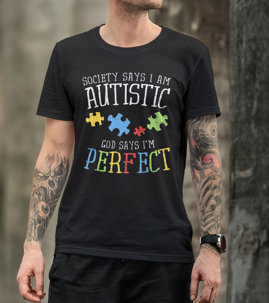 Society Says I Am Autistic God Says I'm Perfect Autism Awareness Puzzle T-Shirt