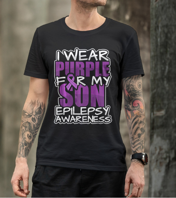 I Wear Purple For My Son Epilepsy Awareness T-Shirt