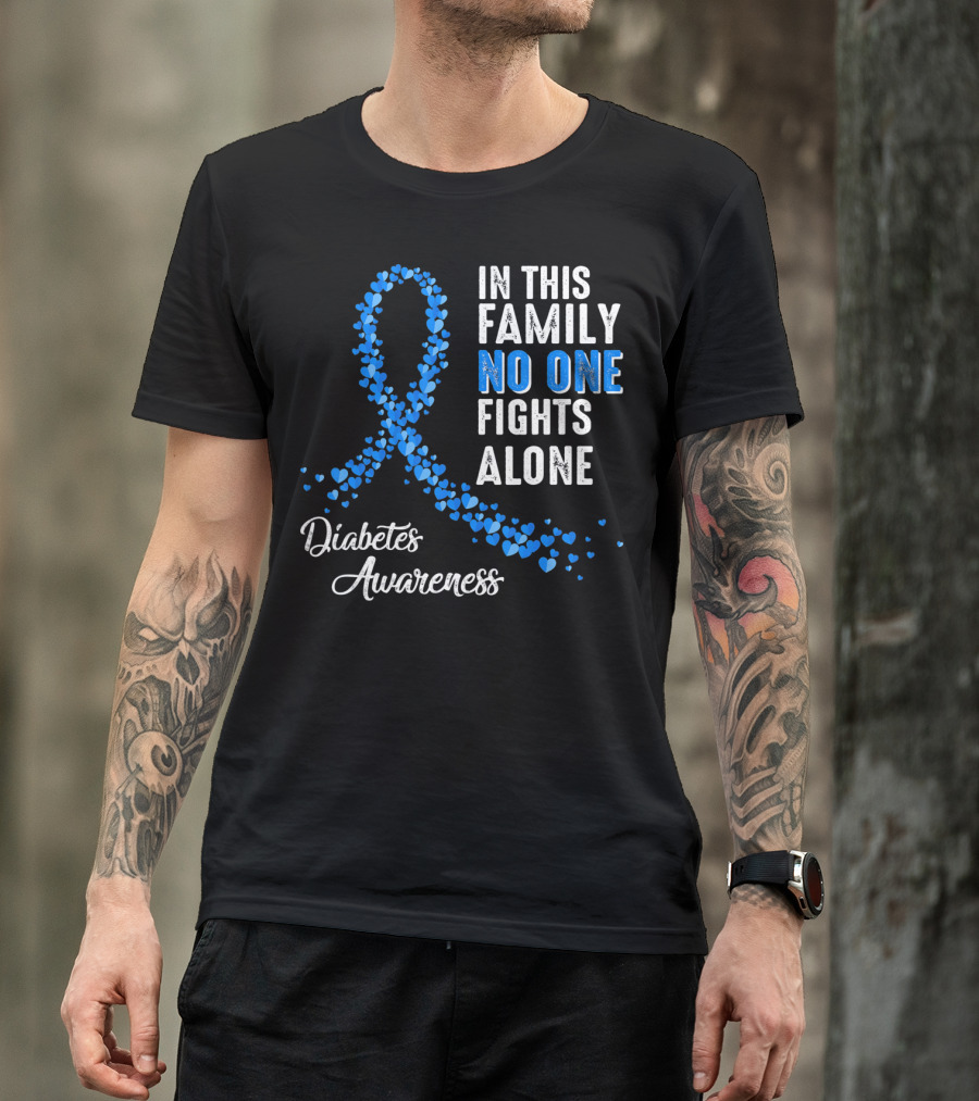 In This Family No One Fights Alone Diabetes Awareness T-Shirt
