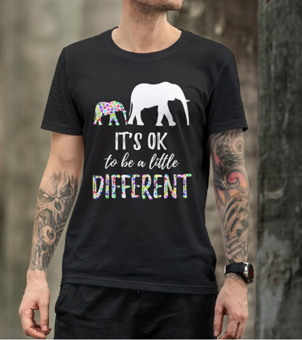 Autism Awareness Elephant It's OK To Be A Little Different T-Shirt