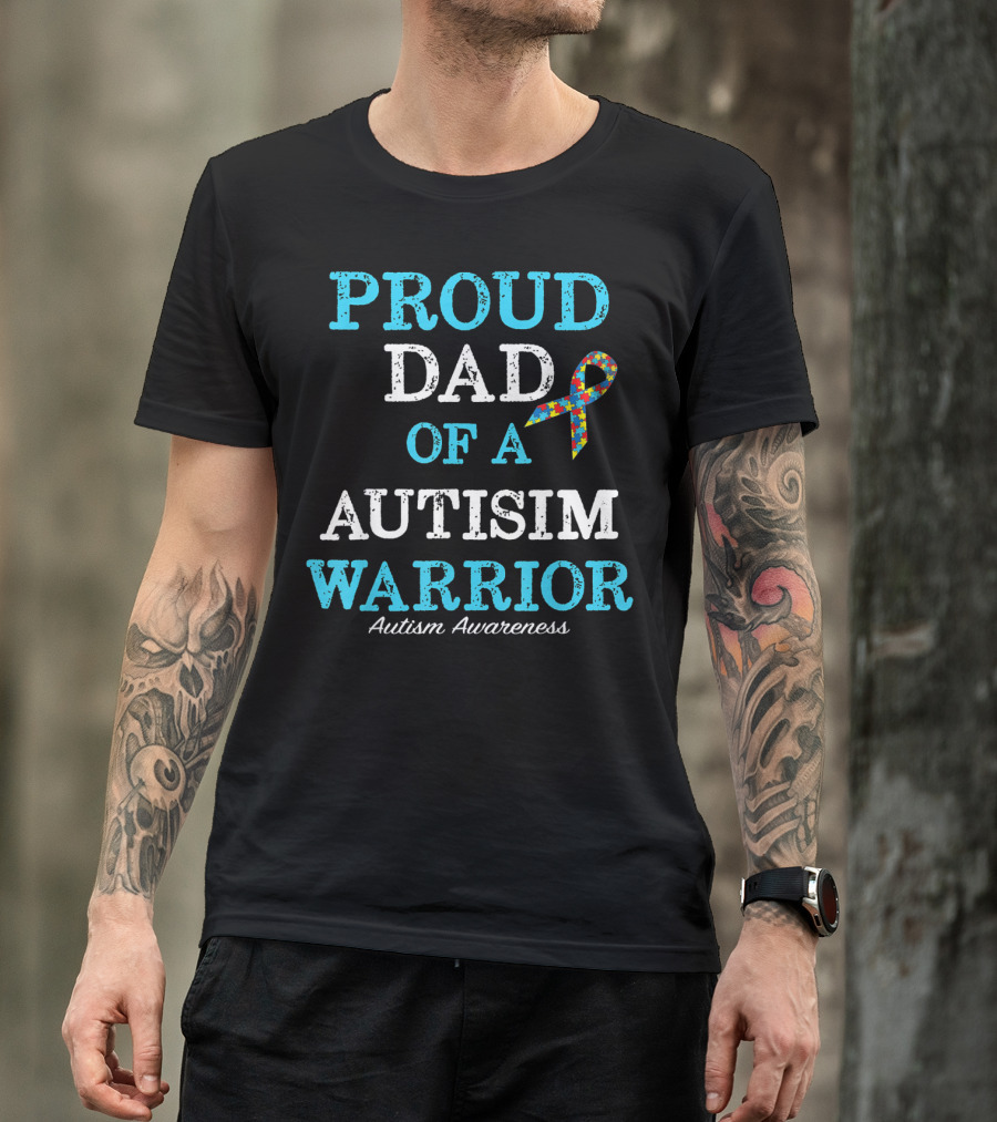 Proud Dad Of An Autism Warrior Autism Awareness T-Shirt