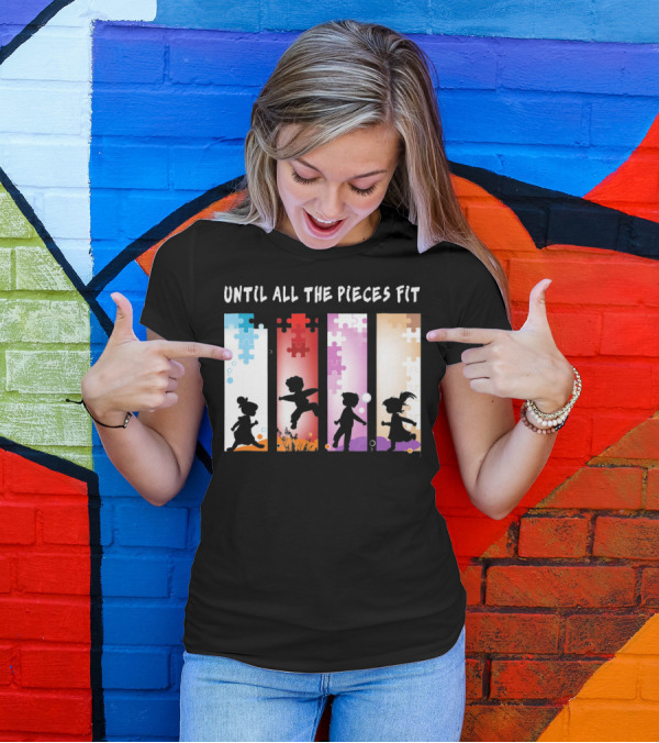 Until All The Pieces Fit Autism Awareness Puzzle T-Shirt