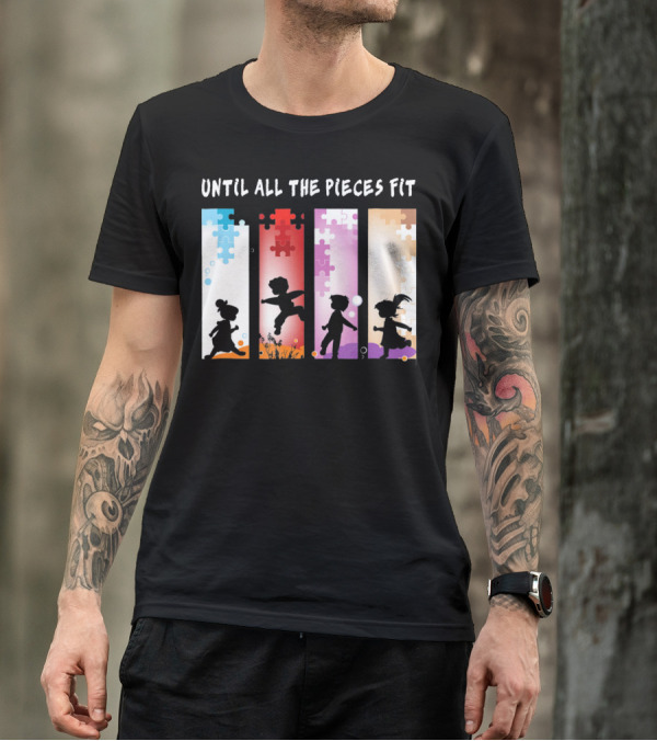 Until All The Pieces Fit Autism Awareness Puzzle T-Shirt